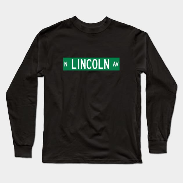 N. Lincoln Ave. - Chicago Street Sign Long Sleeve T-Shirt by BodinStreet